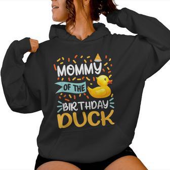 Mommy Of The Birthday Duck Boy Rubber Duck Bday Family Women Hoodie - Thegiftio UK