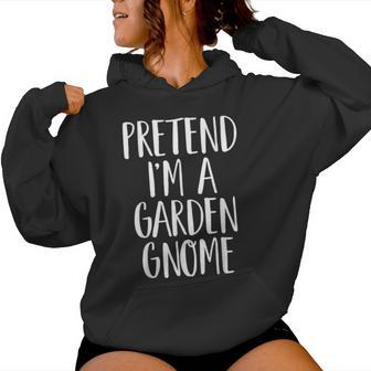 Pretend I'm A Garden Gnome Kids Halloween Costume Women Hoodie - Thegiftio UK