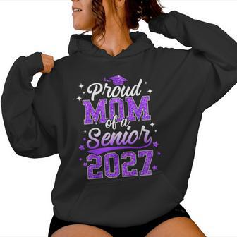 Proud Mom Of A Senior 2027 Class Of 2027 Graduate Women Hoodie | Seseable UK
