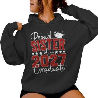 Proud Sister Of A 2027 Graduate Family Graduation 2027 Women Hoodie - Thegiftio UK