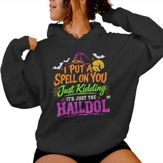 I Put A Spell On You Just Kidding Nurse Halloween Rn Icu Women Hoodie - Thegiftio UK