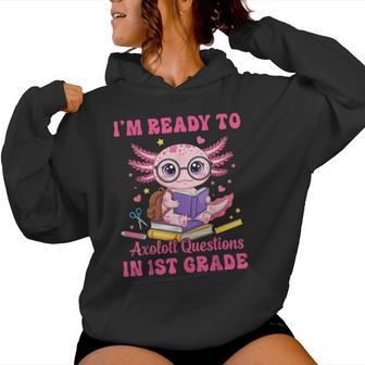 Ready To 1St Grade Axolotl First Day Of School Girl Women Hoodie - Monsterry