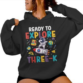 Ready To Explore Three-K First Day Of 3K Student 3K Teacher Women Hoodie | Seseable UK