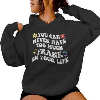 Retro Groovyous Ne Pourrez Jamais Avoir Trop De Frank Dansotreie Sweat à capuche femme - Cadeauxyz