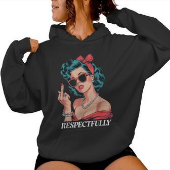 Retro Vintage Pin-Up Girl Respectfully Women Hoodie - Thegiftio UK