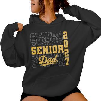 Senior Dad Class Of 2027 Graduation Father Women Women Hoodie | Seseable UK
