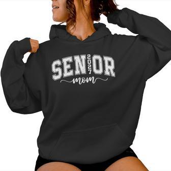 Senior Mom 2027 Proud Mom Mother Graduate Class Of 2027 Women Hoodie - Thegiftio UK