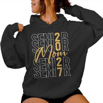 Senior Mom Proud Mom Of A Senior 2027 Class Of 2027 Graduate Women Hoodie | Seseable UK