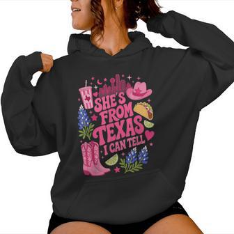 Shes From Texas I Can Tell Texas Girl Women Hoodie - Thegiftio UK