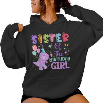Sister Of The Birthday Girl Dinosaur Saurus Rex Party Women Hoodie - Thegiftio UK