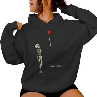 Skeleton Lost Balloon Well Shit Saying Quote Women Women Hoodie - Thegiftio UK