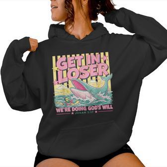 Striped Get In Loser We're Doing God's Will Christian Bible Women Hoodie - Thegiftio UK