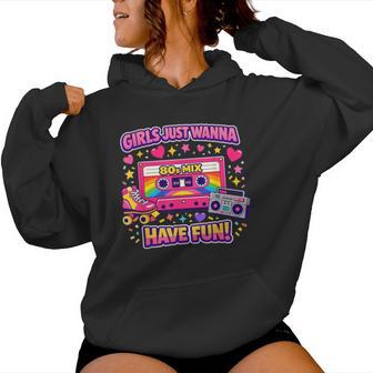 Süßes Mädchen Just Wanna Have Fun Throwback 80Er Jahre Party Kostüm Kapuzenpullover für Damen - Geschenkecke