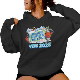 Vbs 2026 Snowball Mountain Challenge Christian Summer Kids Women Hoodie - Thegiftio UK