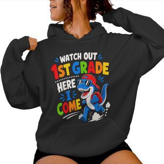 Watch Out 1St Grade Here I Come Dinosaur T-Rex Raptor School Women Hoodie | Seseable UK