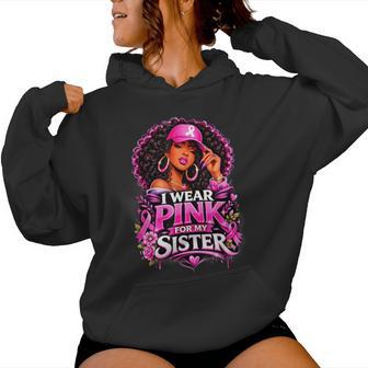 I Wear Pink For My Sister Afro Black Girl Breast Cancer Women Hoodie - Thegiftio UK