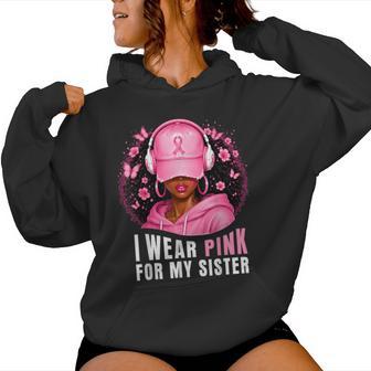 I Wear Pink For My Sister Afro Queen Breast Cancer Awareness Women Hoodie - Thegiftio UK
