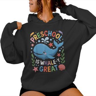 Whale Y Great Preschool Sea Life Teacher Humor Women Hoodie - Thegiftio UK