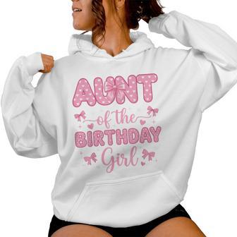 Aunt Of The Birthday Girl Coquette Bow Party Family Matching Women Hoodie - Thegiftio UK