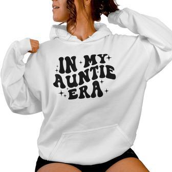 In My Auntie Era Camisa Groovy Aunt Retro Cool Aunt Cumpleaños Sudadera con capucha para mujer - Regaloses