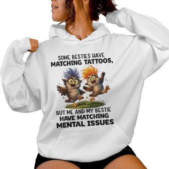 Besties Matching Mental Issues Best Friend Owl Women Hoodie - Thegiftio UK