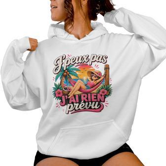 Cadeau Humouracances Original J'peux Pas Rien Prévu Sweat à capuche femme - Cadeauxyz
