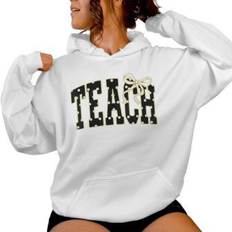 Cute Teach Coquette Bow Polka Dot Classroom Women Women Hoodie - Thegiftio UK