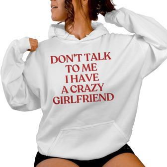 Don't Talk To Me I Have A Crazy Girlfriend On Back Trendy レディースパーカー - Kawaiitshirt