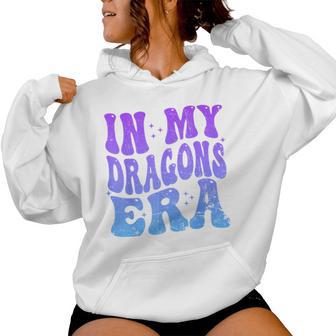 In My Dragons Era Back To School Spirit Game Retro Groovy Women Hoodie - Thegiftio UK