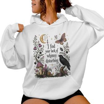 I Find Your Lack Of Whimsy Disturbing Mushroom Crow Gothic Women Hoodie - Thegiftio UK