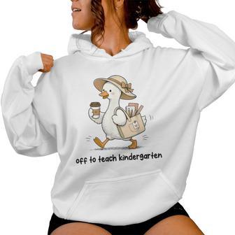 Back To School Off To Teach Kindergarten Teacher Goose Women Hoodie - Thegiftio UK