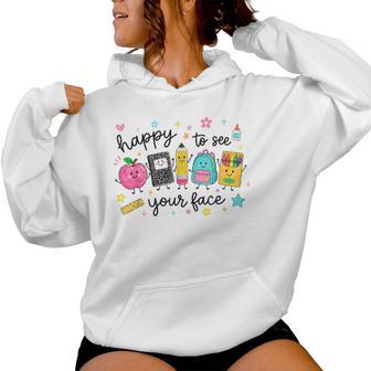 Happy To See Your Face Back To School Teacher Kids Women Hoodie - Thegiftio UK