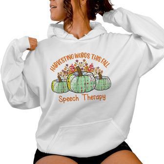 Harvesting Words This Fall Pumpkin Speech Therapy Therapist Women Hoodie - Thegiftio UK
