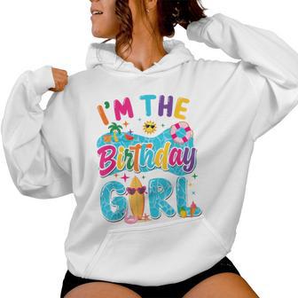 I'm The Birthday Girl Pool Party Beach Family Matching Women Hoodie - Thegiftio UK