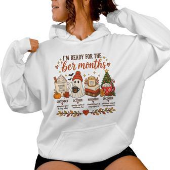 I'm Ready For The Ber Months Pumpkin Spice Fall Christmas Women Hoodie - Thegiftio UK