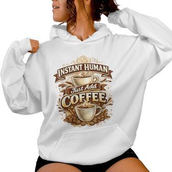 Instant Human Just Add Coffee 面白いカフェインの引用 レディースパーカー - Kawaiitshirt