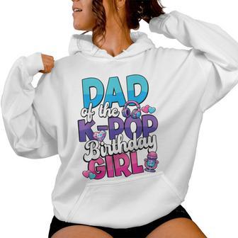 Le Père De La K-Pop Birthday Girl Musique Pop Coréenne Sweat à capuche femme - Cadeauxyz