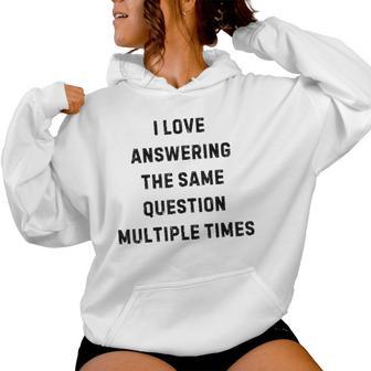 I Love Answering The Same Question Teacher White Lie Party Women Hoodie - Thegiftio UK