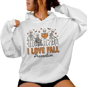 I Love Fall Prevention Skeleton Halloween Nurse Pt Ot Ota Women Hoodie - Thegiftio UK
