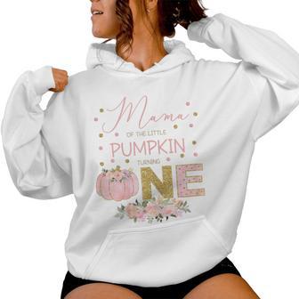 Mama Of The Little Pumpkin Turning One Pink 1St Birthday Women Hoodie - Thegiftio UK