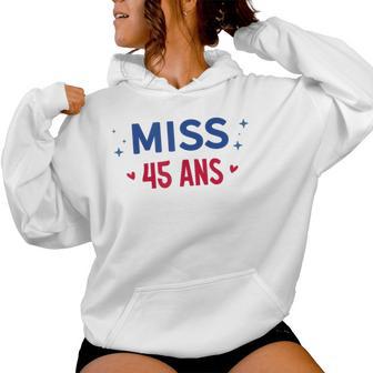 Miss 45 Ans Sweat à capuche femme - Cadeauxyz