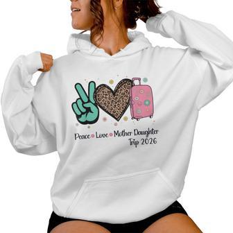 Mother Daughter Trip 2026 Family Vacation Mom Matching Women Hoodie - Thegiftio UK