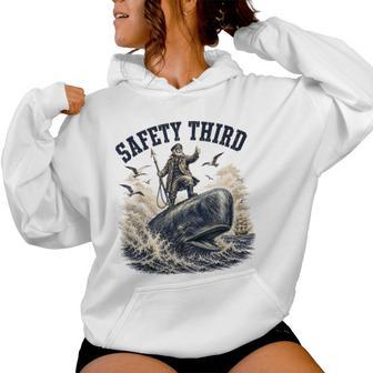 Safety Third Sarcastic Nautical Whale Rider Joke Women Hoodie - Thegiftio UK