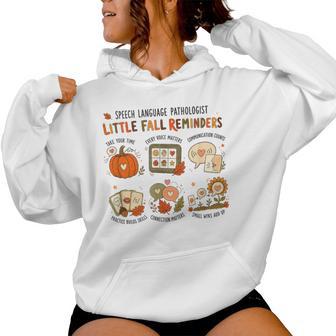 Speech Therapist Fall Slp Little Fall Reminders Slp Women Hoodie - Thegiftio UK