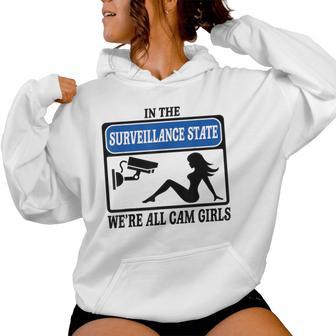 In The Surveillance State We're All Cam Girls Women Hoodie - Thegiftio UK