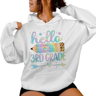 Tie Dye 3Rd Grade Back To School Hello Third Grade Teacher Women Hoodie - Thegiftio UK