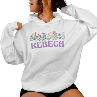 Wildflower Floral Rebeca Nombre Día De La Madre Es Sudadera con capucha para mujer - Regaloses