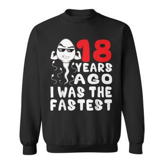 18 Years Ago I Was The Fastest 18Th Birthday Gag Sweatshirt - Thegiftio UK