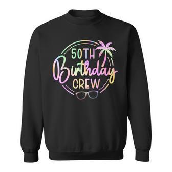 50Th Birthday Crew And 50Th Birthday Trip Sweatshirt | Seseable UK