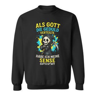 Als Gott Die Gedulderteilte Habe Ich Meine Sweatshirt - Geschenkecke